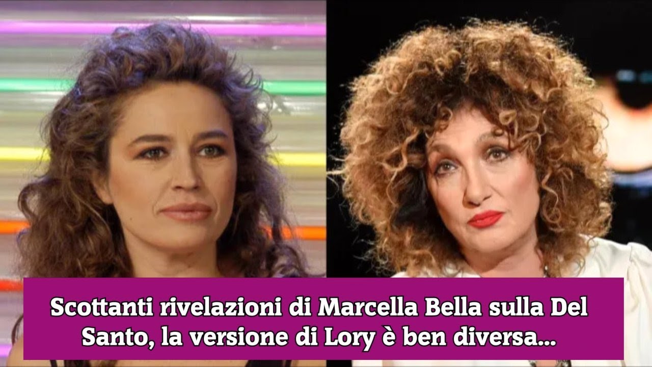 Scottanti rivelazioni di Marcella Bella sulla Del Santo, la versione di Lory è ben diversa…
