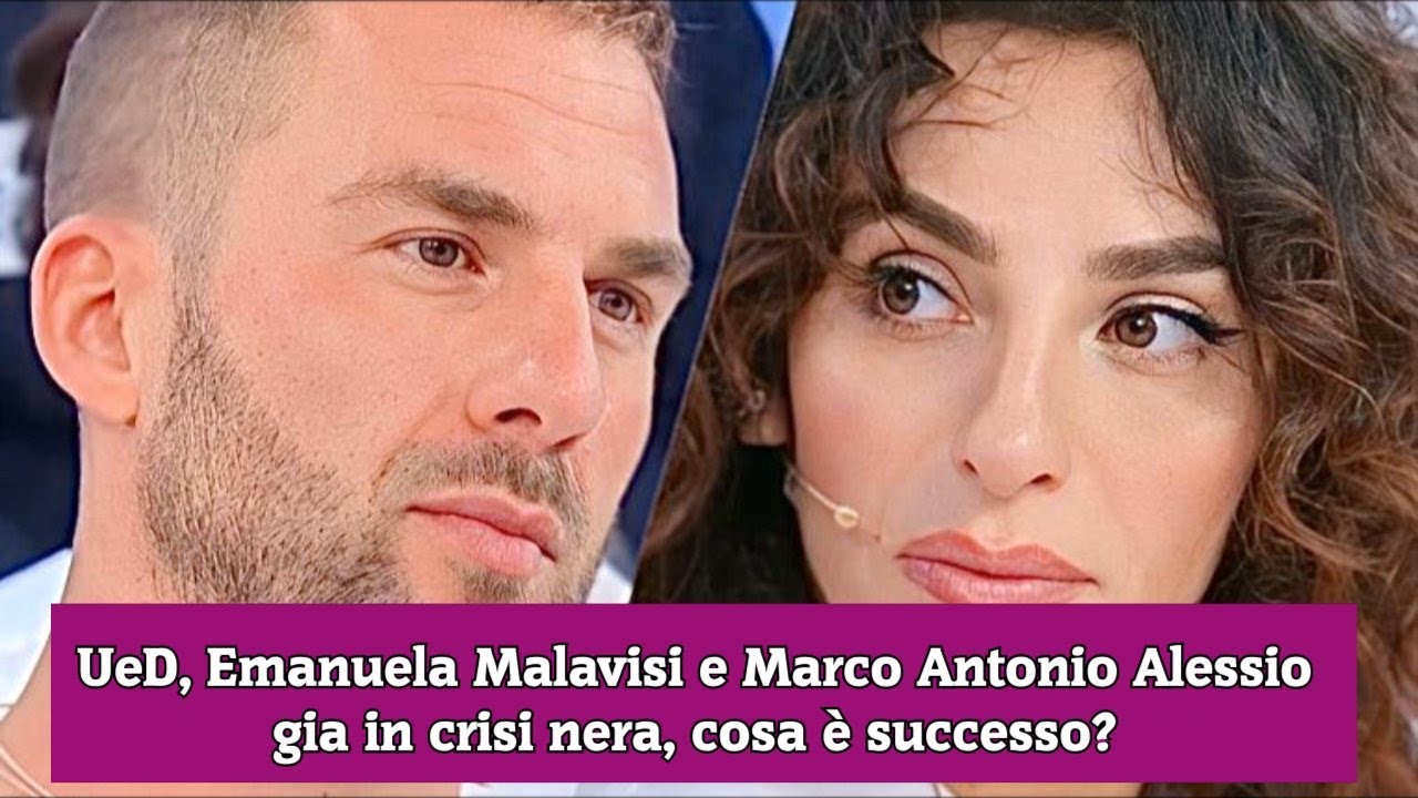 Uomini e Donne, Emanuela Malavisi e Marco Antonio Alessio gia in crisi nera, cosa è successo?