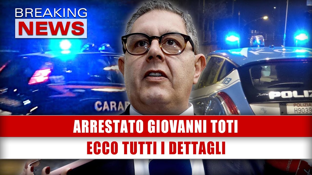 Arrestato Giovanni Toti: Ecco Tutti I Dettagli!
