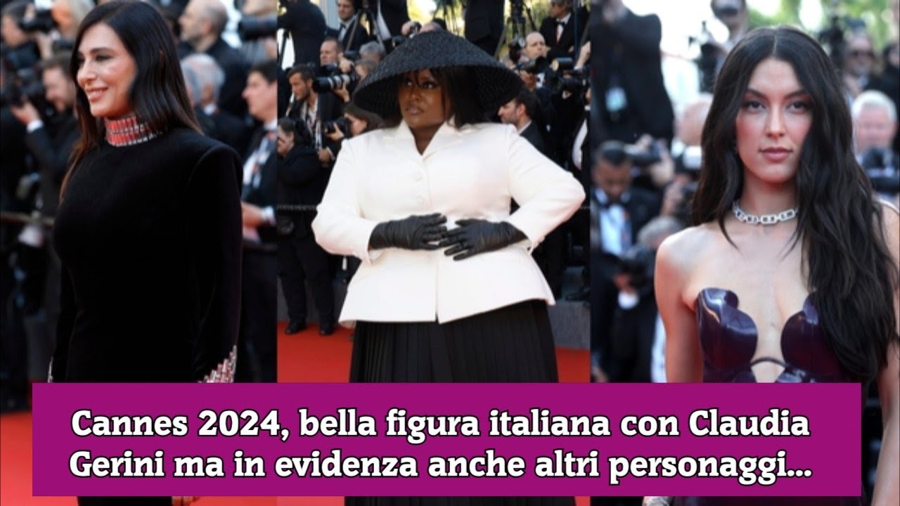 Cannes 2024, bella figura italiana con Claudia Gerini ma in evidenza anche altri personaggi…