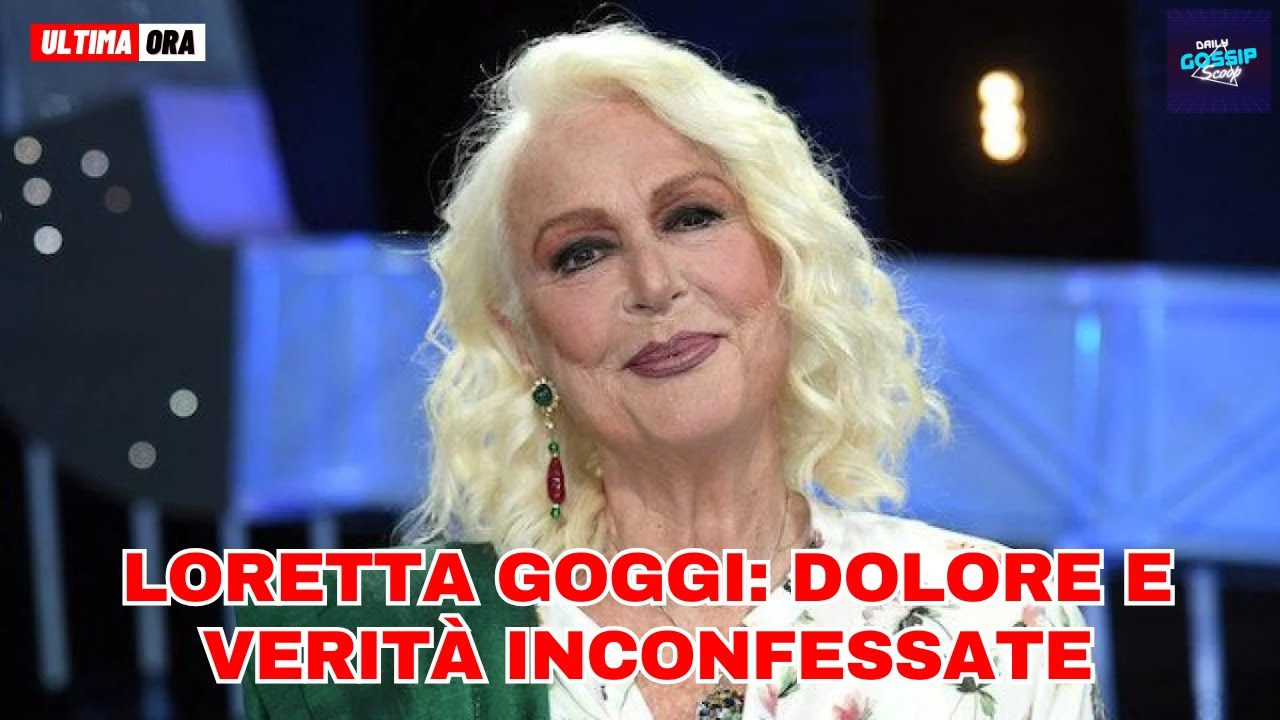 Loretta Goggi i segreti nascosti : Successo Dolore e Verità Inconfessate