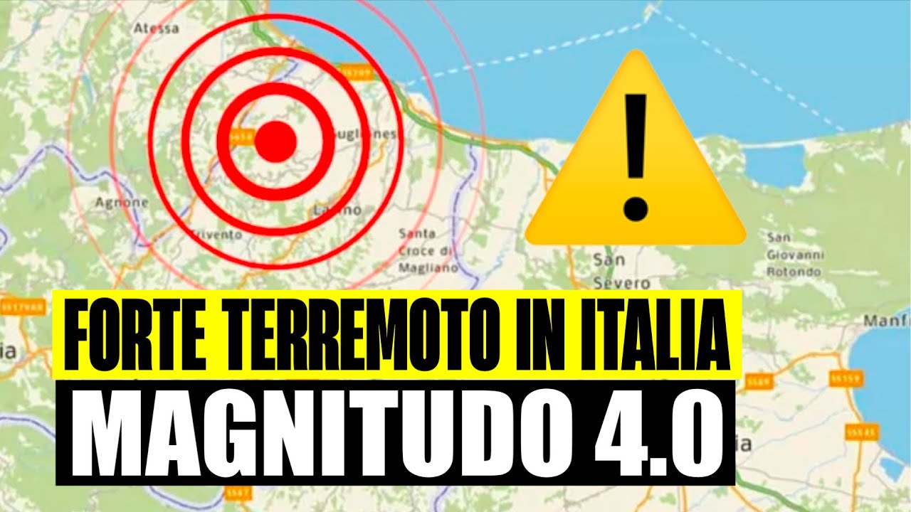 TERREMOTO FORTE SCOSSA IN ITALIA CON MAGNITUDO 4.0: PAURA LE SCORSE ORE IN MOLISE